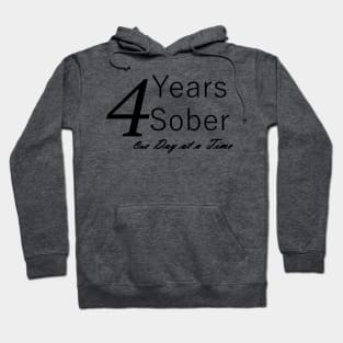 Four Years Sobriety Anniversary "Birthday" Design for the Sober Person Living One Day At a Time Hoodie